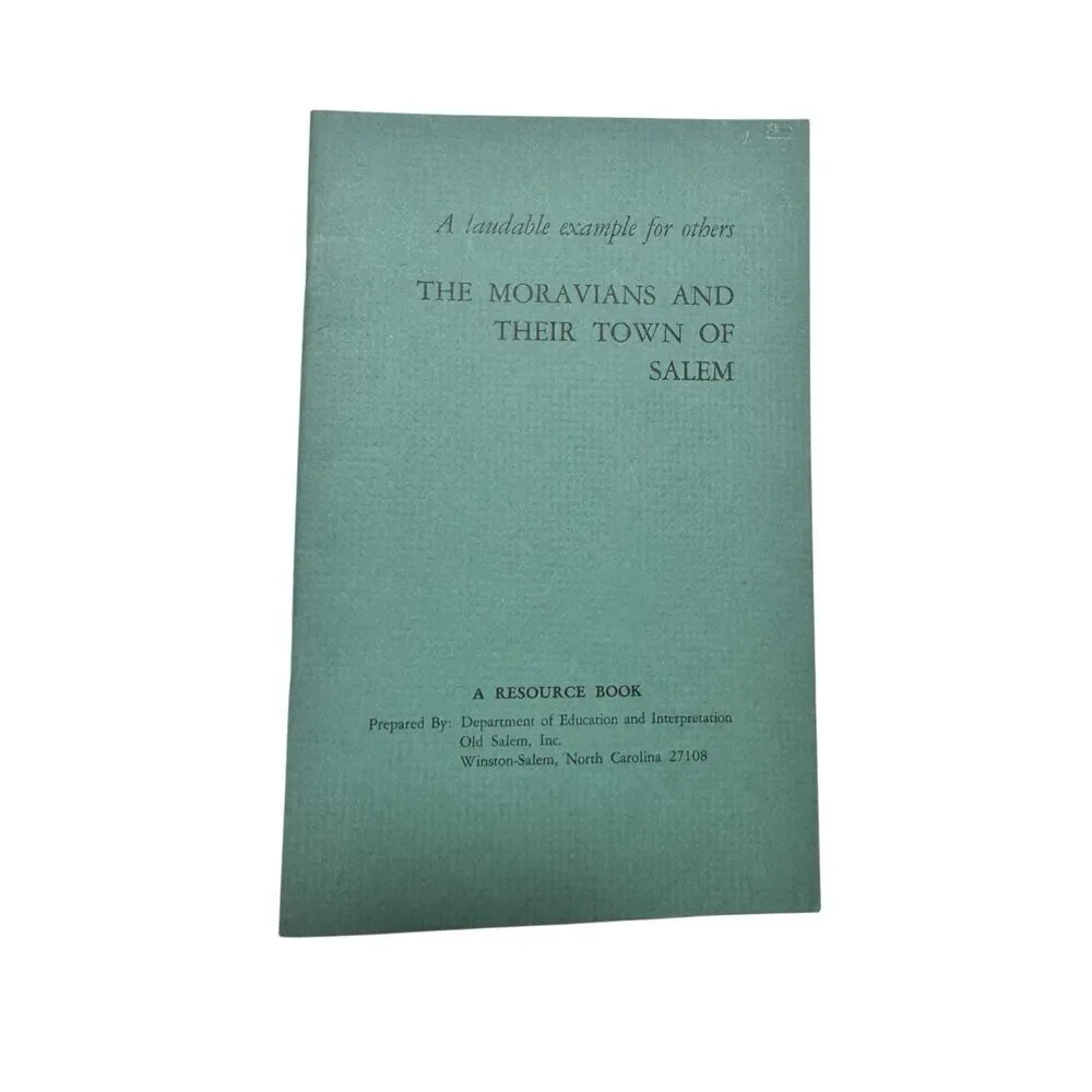 1980’s The Moravians and Their Town of Salem, Resource Book, North Carolina - Ra